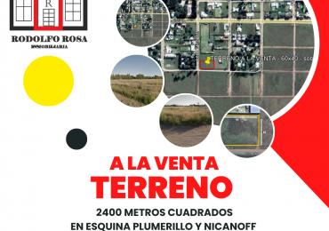 Terreno de 2400 m2 en esquina Plumerillo y Nicanoff, Santa Rosa, La Pampa